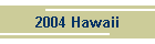 2004 Hawaii